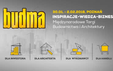 BUDMA 2018 - największa w Polsce ekspozycja producentów i produktów